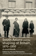 Cover: South Asians and the Shaping of Britain, 1870-1950 - Manchester University Press