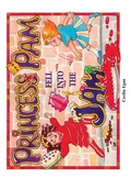 Cover: Princess Pam Fell Into the Jam - Quillpen Pty Ltd T/A Leaves of Gold Press