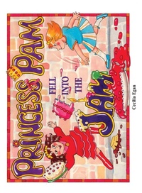 Enlarge image Cover: Princess Pam Fell Into the Jam - Quillpen Pty Ltd T/A Leaves of Gold Press