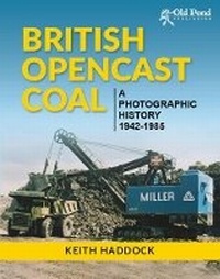 Enlarge image Cover: British Opencast Coal - Old Pond Publishing Ltd