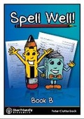Cover: Spell Well!: Bk. B - User Friendly Resources Limited