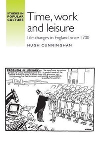 Enlarge image Cover: Time, work and leisure - Manchester University Press