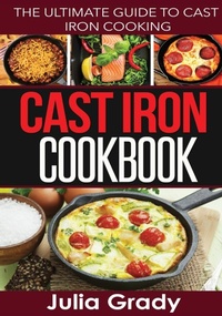 Enlarge image Cover: Cast Iron Cookbook - Dylanna Publishing, Inc.