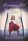 Cover: Powerful and Free - Loving on Purpose