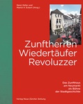 Cover: Zunftherren, Wiedert&auml;ufer, Revoluzzer - NZZ Libro ein Imprint der Schwabe Verlagsgruppe AG