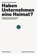 Cover: Haben Unternehmen eine Heimat? - NZZ Libro ein Imprint der Schwabe Verlagsgruppe AG
