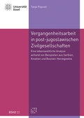 Cover: Vergangenheitsarbeit in den post-jugoslawischen Zivilgesellschaften - Theologischer Verlag Z&uuml;rich