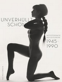 Abbildung von: Unverhüllt schön - Das Neue Berlin