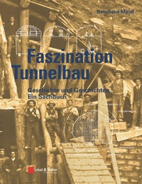 Abbildung von: Faszination Tunnelbau - Ernst & Sohn