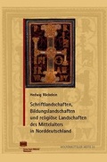 Cover: Schriftlandschaften, Bildungslandschaften und religi&ouml;se Landschaften des Mittelalters in Norddeutschland - Harrassowitz Verlag