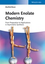 Cover: Modern Enolate Chemistry - Wiley-VCH