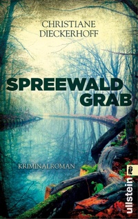 Abbildung von: Spreewaldgrab (Ein-Fall-für-Klaudia-Wagner 1) - Ullstein Taschenbuchverlag