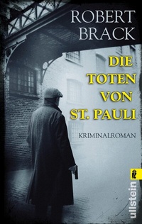 Abbildung von: Die Toten von St. Pauli (Alfred-Weber-Krimi 1) - Ullstein Taschenbuchverlag