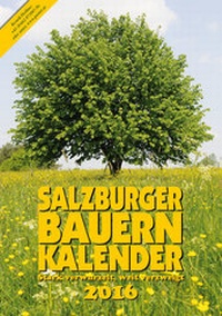 Abbildung von: Salzburger Bauernkalender 2016 - Verlag Anton Pustet Salzburg