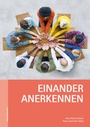 Cover: Einander anerkennen - Verlag Anton Pustet Salzburg
