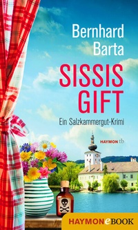 Abbildung von: Sissis Gift - Haymon Verlag