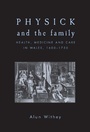 Cover: Physick and the Family - Manchester University Press