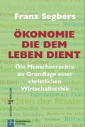 Cover: &Ouml;konomie die dem Leben dient - Butzon & Bercker