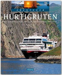 Abbildung von: Abenteuer Hurtigruten - Mit dem Postschiff ins Licht der Mitternachtssonne - Stürtz