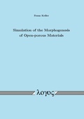 Cover: Simulation of the Morphogenesis of Open--porous Materials - Logos Berlin