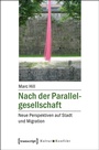 Cover: Nach der Parallelgesellschaft - transcript