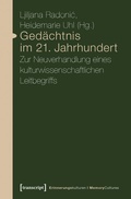 Cover: Ged&auml;chtnis im 21. Jahrhundert - transcript