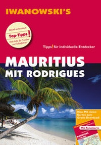 Abbildung von: Mauritius mit Rodrigues - Reiseführer von Iwanowski - Iwanowski's Reisebuchverlag