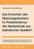 Cover: Das Erwachen des Missionsgedankens im Protestantismus der Niederlande aus katholischen Quellen? - Verlag f&uuml;r Kultur und Wissenschaft