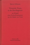 Cover: Tironische Noten in der Karolingerzeit am Beispiel eines Persius-Kommentars aus der Schule von Tours - Monumenta Germaniae Historica