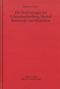 Cover: Die Textfassungen der Lebensbeschreibung Bischof Bernwards von Hildesheim - Monumenta Germaniae Historica