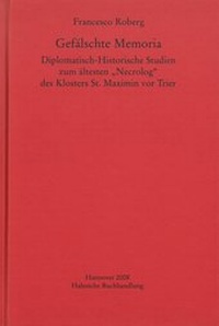 Enlarge image Cover: Gefälschte Memoria - Monumenta Germaniae Historica