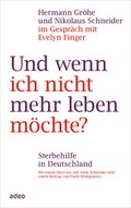 Cover: Und wenn ich nicht mehr leben m&ouml;chte? - adeo Verlag