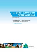Cover: 14. BOKU-Symposium Tierern&auml;hrung - Universit&auml;t f&uuml;r Bodenkultur Wien - Institut f&uuml;r Tierern&auml;hrung, Tierische Lebensmittel und Ern&auml;hrungsphysiologie
