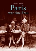 Cover: Paris war eine Frau - ebersbach & simon