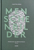 Cover: Josef Felix M&uuml;ller Menschenbilder Holzdrucke vom Mammutbaum Aarau - Vexer Verlag GmbH