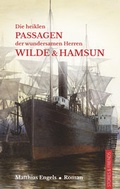 Cover: Die heiklen Passagen der wundersamen Herren Wilde & Hamsun - Stories u. Friends Verlag