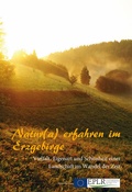 Cover: Natur(a) erfahren im Erzgebirge - Rockstroh, Mike