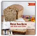 Cover: Brot backen mit Zeit und Liebe - Keller, Michaela