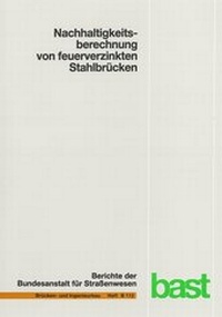 Abbildung von: Nachhaltigkeitsberechnung von feuerverzinkten Stahlbrücken - Fachverlag NW in Carl Ed. Schünemann KG