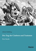 Cover: Der Zug der Cimbern und Teutonen - Auxo Verlag