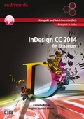 Cover: InDesign CC 2014 f&uuml;r Einsteiger 17x24 cm komplett in Farbe - ALGE Druck & Medienwerk