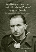 Cover: Als Kriegsgefangener und "Displaced Person" 1945 in Hameln - Mitzkat, J&ouml;rg