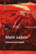 Cover: Mein Leben - Flensburger Hefte