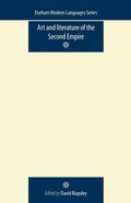 Cover: Art and Literature of the Second Empire - Manchester University Press