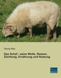 Cover: Das Schaf - seine Wolle, Rassen, Z&uuml;chtung, Ern&auml;hrung und Nutzung - Fachbuchverlag-Dresden