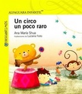 Cover: Un Circo Un Poco Raro - Alfaguara Infantil