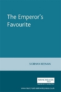 Enlarge image Cover: The Emperor's Favourite - Manchester University Press