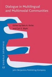 Enlarge image Cover: Dialogue in Multilingual and Multimodal Communities - John Benjamins Publishing Co