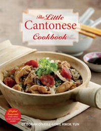 Abbildung von: The Little Cantonese Cookbook 2015 - Marshall Cavendish International (Asia) Pte Ltd