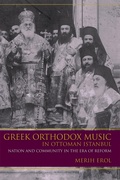 Cover: Greek Orthodox Music in Ottoman Istanbul - Indiana University Press